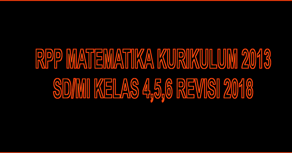 Rpp Kelas 4 Revisi 2018 Silabus Kelas 4 Sd Mi Kurikulum