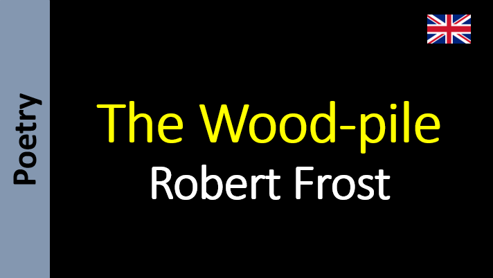 the wood pile by robert frost essay The wood-pile: a communion with nature robert frost's poem, the wood-pile, focuses on a man who adventures himself in a frozen swamp away from home, he fears the environment surrounding him. the wood pile by robert frost essay The wood-pile: a communion with nature robert frost's poem, the wood-pile, focuses on a man who adventures himself in a frozen swamp away from home, he fears the environment surrounding him.