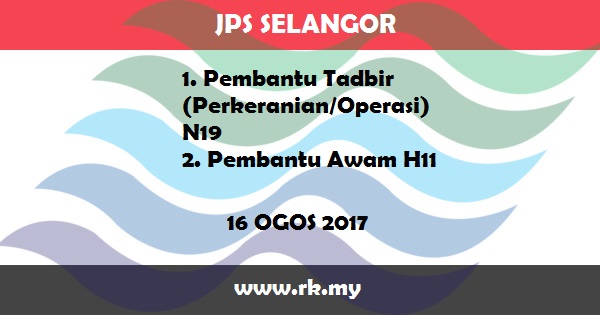 Jawatan Kosong di Jabatan Pengairan dan Saliran (JPS) Negeri Selangor Jawatan Kosong di Jabatan Pengairan dan Saliran (JPS) Negeri Selangor