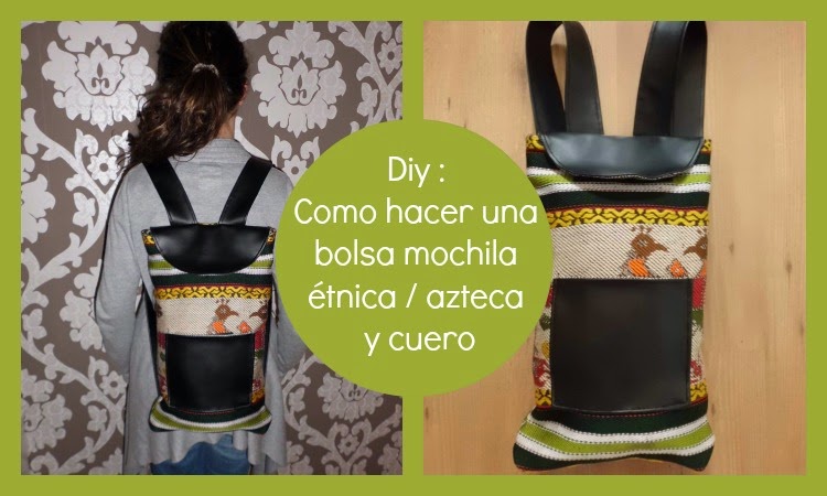 Vídeo tutorial facil explicando como confeccionar una mochila estilo étnico con cuero con retales de tela y cuero,velcro,máquina de coser y poco más