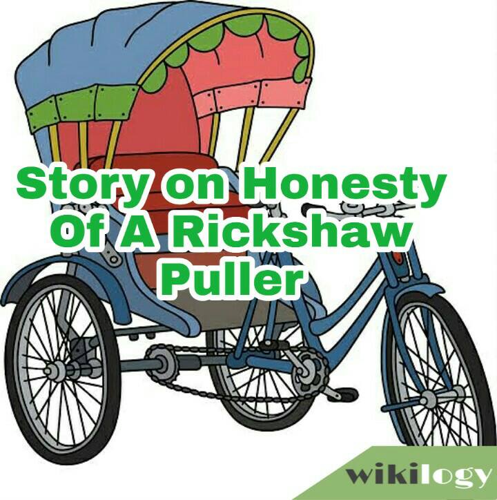 The Honesty of a Rickshaw Puller Completing Story