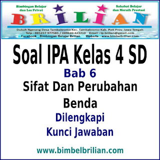 Download Soal IPA Kelas 4 SD Bab Sifat Dan Perubahan Wujud Benda dan Kunci Jawaban Download Soal IPA Kelas 4 SD Bab Sifat Dan Perubahan Wujud Benda dan Kunci Jawaban