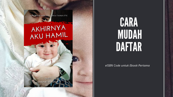 Senangnya Cara Daftar eISBN Untuk Terbitkan Ebook Sendiri 1