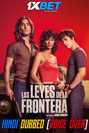 As Leis da Fronteira (2021) 1GB Full Hindi Dubbed (Voice Over) Dual Audio Movie Download 720p WebRip [1XBET]