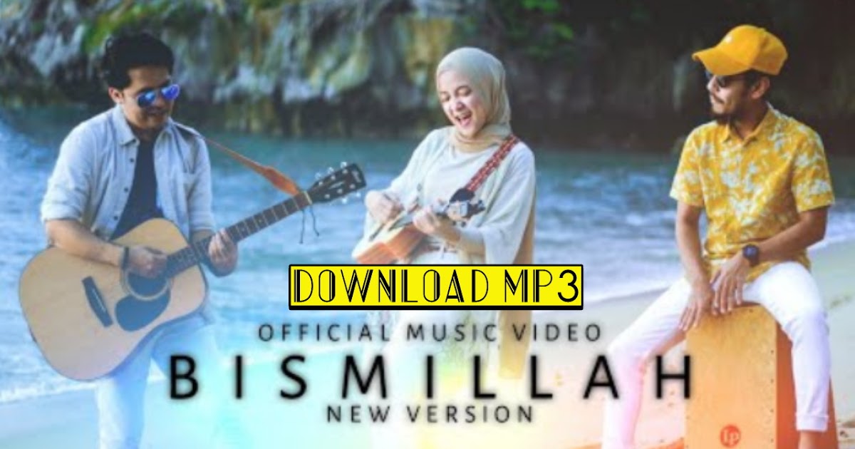 Lirik Lagu Nissa Sabyan Bismillah