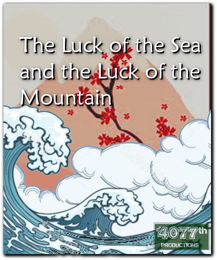 The 4077th Jeff Niles Presents The Luck of the Sea and the Luck of