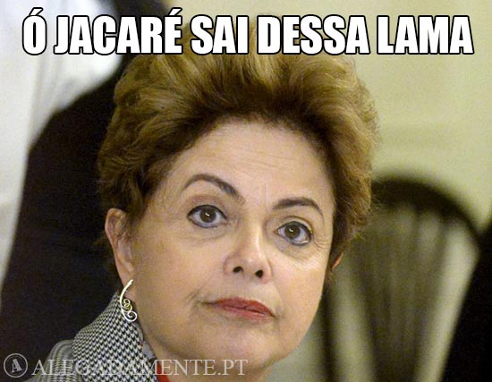 Alegadamente.pt (foto: noticiasaominuto.com) Dima Rousseff – Ó Jacaré sai dessa Lama