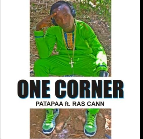 Patapaa – “One Corner” Ft Ras Cann | Download Audio Patapaa – “One Corner” Ft Ras Cann | Download Audio
