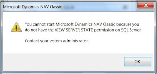 You cannot start Microsoft Dynamics NAV Classic because you do not have the VIEW SERVER STATE permission on SQL Server Error