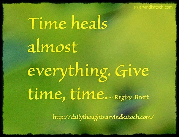 Time, Heals, daily thought, quote
