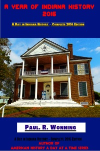 A Year of Indiana History - 2016 A Year of Indiana History - 2016