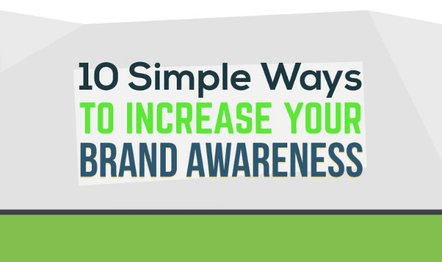 10 Simple Ways to Increase Your Brand Awareness