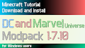 HOW TO INSTALL<br>DC and Marvel Universe Modpack [<b>1.7.10</b>]<br>▽