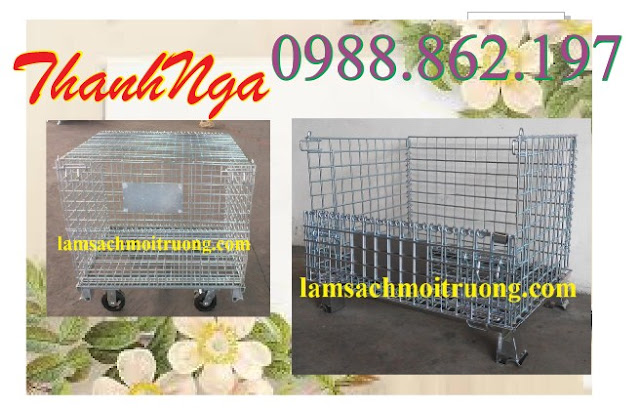 Lồng thép, lồng trữ hàng, lồng thép có bánh xe, lồng thép có chân, lồng thép xi mạ