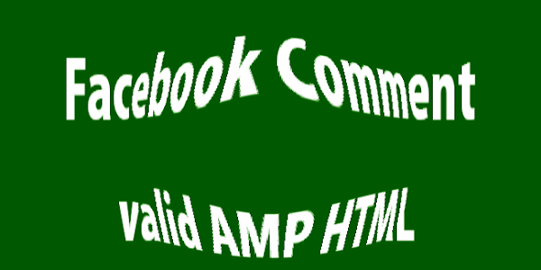 Cara Mudah Memasang Komentar Facebook Di Blog Valid AMP HTML