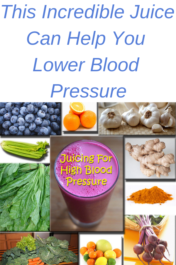 This Incredible Juice Can Help You Lower Blood Pressure Healthy