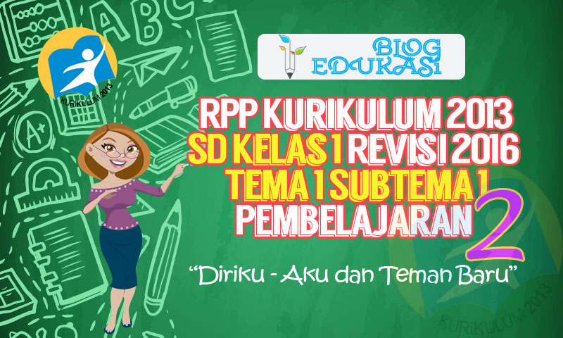 RPP Kurikulum 2013 SD Kelas 1 Revisi Tema 1 Subtema 1