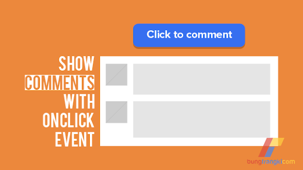 Cara Membuat Show Comment dengan Onclick Event di Blogger/Blogspot
