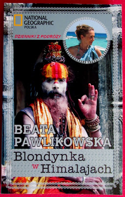 Takie książki - Taka Troche o Beata Pawlikowska - Blondynka w Himalajach 