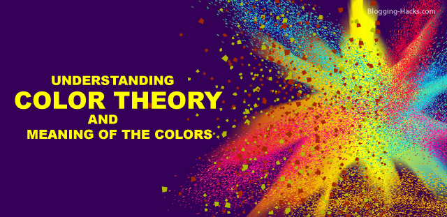 Understanding Color Theory and Meaning of the Colors