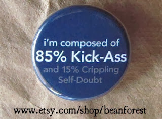 https://www.etsy.com/listing/62701141/85-percent-kick-ass-pinback-button-badge?ref=sr_gallery_12&ga_search_query=self+doubt&ga_view_type=gallery&ga_ship_to=US&ga_search_type=all