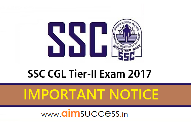 Important Notice SSC CGL Tier-II Exam 2017