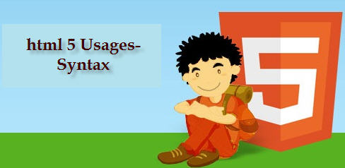 The usage of HTML 5 - Syntax