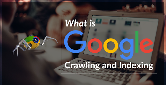 Google Crawling &#038; Indexing: A Complete Guide