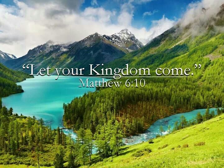 Know The Bible Truth Why Do Christians Pray “Thy Kingdom Come”?