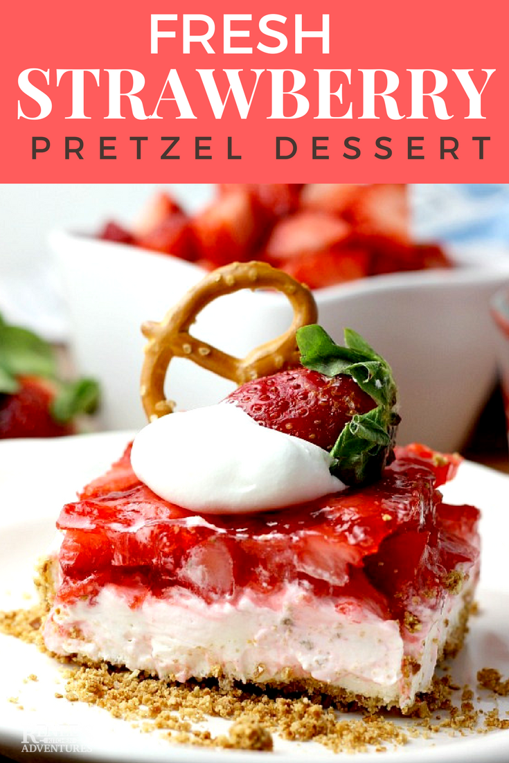 Fresh Strawberry Pretzel Dessert Renee's Kitchen Adventures