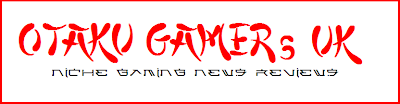 Otaku Gamers UK - News & Reviews