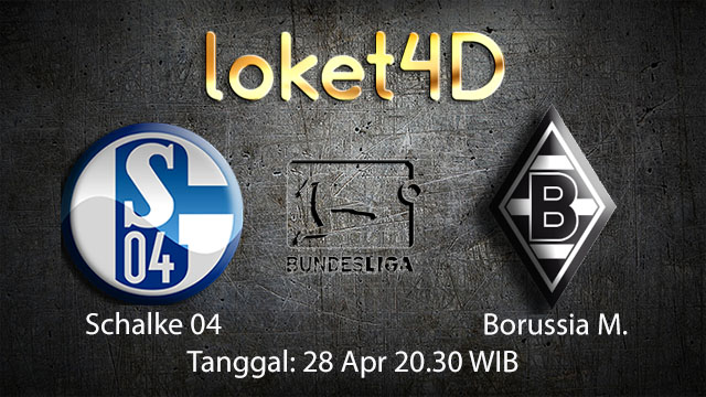 BOLA88 - PREDIKSI TARUHAN BOLA SCHALKE 04 VS BORUSSIA MONCHENGLADBACH 28 APRIL 2018 ( GERMAN BUNDESLIGA )