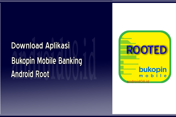 Download Aplikasi Bukopin Mobile Banking Android Root Update Maret 2019 Andro Id