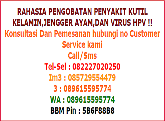 Pengobatan Jengger Ayam Pada Wanita | Tanda Dan Penyebab Kutil Kelamin