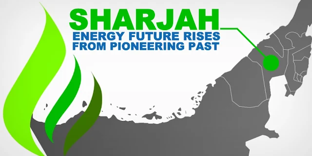 Sharjah Energy Future Rises from Pioneering Past