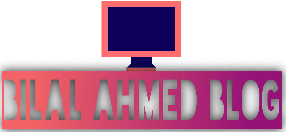 Bilal Ahmed Blog