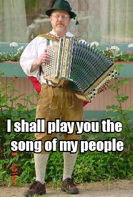 I shall play you the song of my people