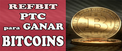 Refbit ptc para ganar Bitcoins