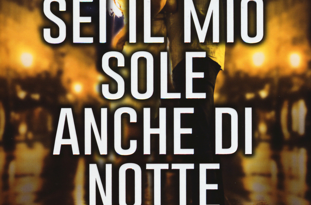 Sei il mio sole anche di notte RECENSIONE Il Profumo Delle Parole