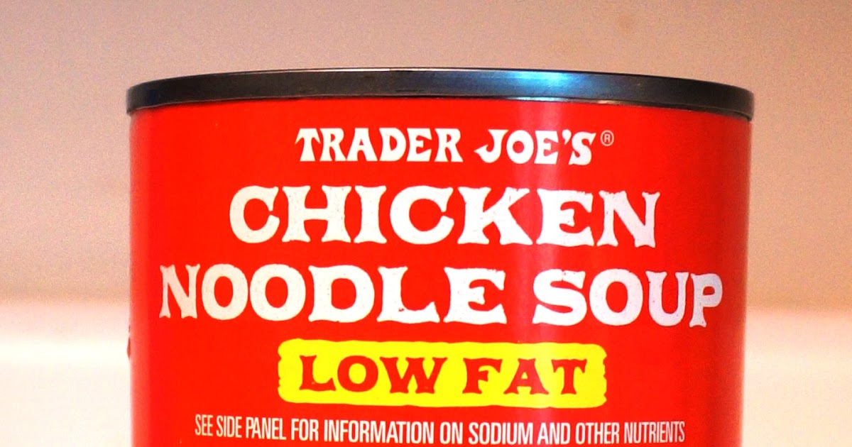 Exploring Trader Joe's Trader Joe's Chicken Noodle Soup Low Fat