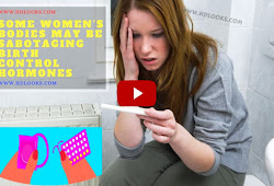 Surprising Recent suggestion - Some women’s bodies may be ‘sabotaging birth control hormones’ Surprising Recent suggestion - Some women’s bodies may be ‘sabotaging birth control hormones’