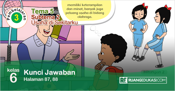 Kunci Jawaban Tematik Tema 5 Kelas 6 Halaman 87, 88 Kurikulum 2013 Kunci Jawaban Tematik Tema 5 Kelas 6 Halaman 87, 88 Kurikulum 2013