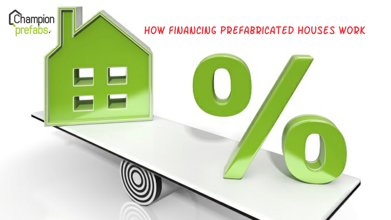 Champion Prefabs Eco Friendly Home Builders How Financing