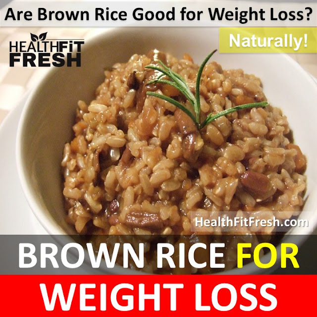 Are Brown Rice Good for Weight Loss? Health Fit Fresh