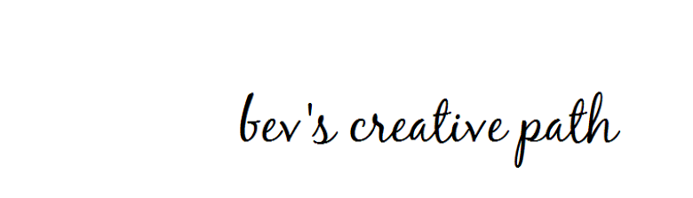 Bev's Creative Path