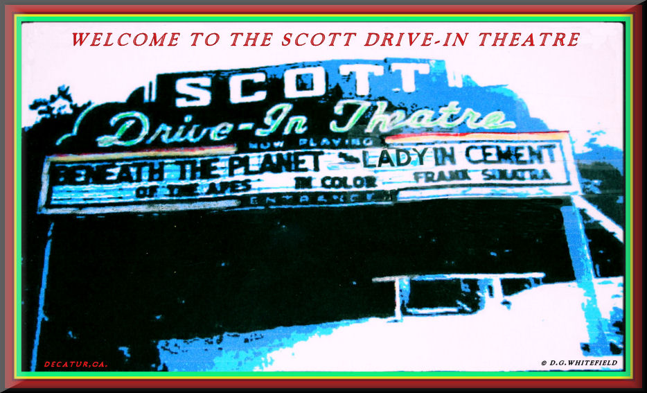 NEXT STOP...DECATUR The Scott DriveIn was Decatur's First DriveIn