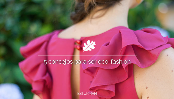 5 consejos para ser eco-fashion