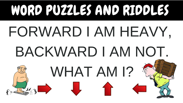 Forward I am heavy, backward I am not. What am I?