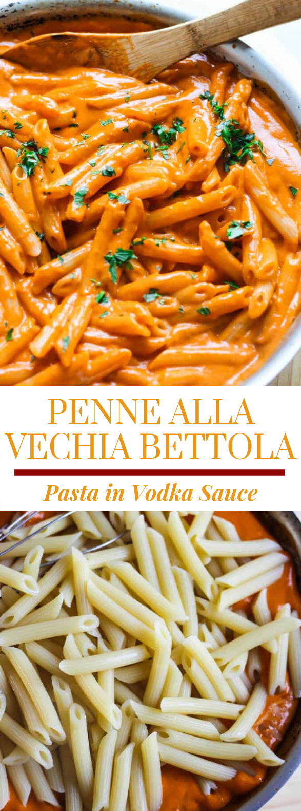 PENNE ALLA VECCHIA BETTOLA – PASTA IN VODKA SAUCE PENNE ALLA VECCHIA BETTOLA – PASTA IN VODKA SAUCE