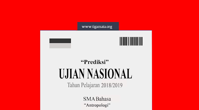 Prediksi Soal UN/UNBK Antropologi SMA Bahasa 2019 dan Kunci Jawaban Prediksi Soal UN/UNBK Antropologi SMA Bahasa 2019 dan Kunci Jawaban